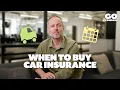 When To Buy Car Insurance Go Compare