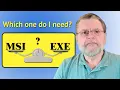If Offered Which Do I Want to Download Exe Or Msi