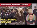 Full Burial Service Remembering fallen Officer Brian Elliott