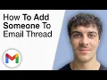 How To Add Someone to Email Thread Gmail 2025 Full Guide