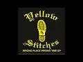 Download Lagu Yellow Stitches - Wrong Place, Wrong Time EP (2010) FULL ALBUM
