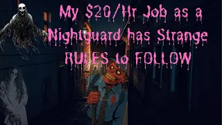 My Job as a Nightguard has Strange RULES to FOLLOW Nightguard horror story
