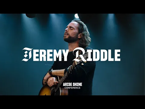 Download MP3 Worship with Jeremy Riddle | Arise Shine Conference