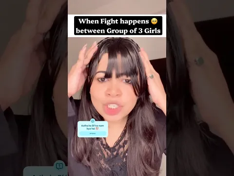 When fight happens between Group of 3 girls 💔 | College Struggles #frienship #broken