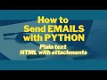 How to Send Emails with Python Plain text HTML with attachments