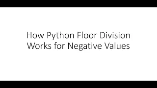 How Python Floor Division Works for Negative Values
