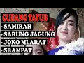 Download Lagu TAYUB - SAMIRAH, SARUNG JAGUNG, JOKO MLARAT, SRAMPAT2
