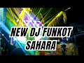 Download Lagu NEW DJ FUNKOT SAHARA TERBARU 2025