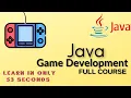 Become a Java Game Developer in 53 Seconds - Full Course