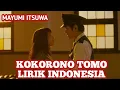 Download Lagu Kokorono tomo indonesia #mayumiitsuwa #kokoronotomo #lagulawas