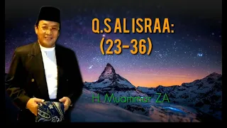 Download H. Muammar ZA (Sang Legend) Q.S Al Israa : 23-36 MP3