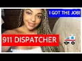 I GOT THE JOB 911 DISPATCHER TIPS HIRING PROCESS More