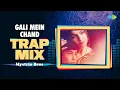 Lagu Gali Mein Chand Trap Mix | Mystrio Bros | Zakhm | Bollywood Remix Song