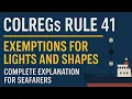 COLREGs Rule 41 Exemptions for Lights Shapes Orals Watchkeeping Guide
