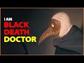 Download Lagu I AM A Black Death (The Plague) Doctor