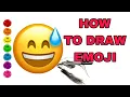 HOW TO DRAW THE SWEAT SMILE EMOJI