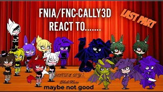 LAST - CALLY3D REACT TO RANDOM FNAF SONGS EXTRA
