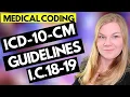 ICD-10-CM MEDICAL CODING GUIDELINES EXPLAINED - CHAPTERS 18 19