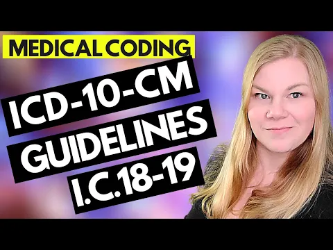 Download MP3 ICD-10-CM MEDICAL CODING GUIDELINES EXPLAINED - CHAPTERS 18 & 19 - SIGNS / SYMPTOMS & INJURIES