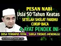 Download Lagu Pesan Nabi ! Masuk Usia Tua Cukup Baca 4 Ayat Ini Setelah Sholat Fardhu - Kajian Guru Bakhiet