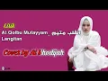 Download Lagu Al-Qolbu Mutayyam | Langitan ~ cover by Ai Khodijah (lirik arab, latin, dan terjemah)