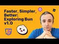 Faster Simpler Better Exploring Bun v1 0