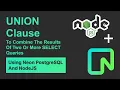 Neon PostgreSQL UNION Clause Using NodeJS