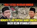 Lagu 🔴 VIRAL ‼️ USTADZ INI BERANI BONGKAR MENGAPA PENYEBAB BANJIR SUMATRA MASIH BELUM DITANGKAP