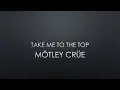 Download Lagu Mötley Crüe | Take Me To The Top (Lyrics)