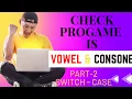 Java Program to Check Vowel or Consonant using SWITCH CASE in Hindi LearnWithShubhman