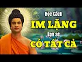 Download Lagu Lời Phật Dạy: Sức Mạnh Im Lặng - 7 Bí Quyết Thay Đổi Cuộc Đời