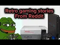 Retro gaming stories from Reddit compilation