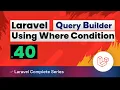 Laravel 10 Tutorial 40 how to add where clause using query builder