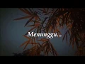 Download Lagu ORKES A HIZADIN \u0026 AININA HASNUL   [MENUNGGU SLOWED \u0026 REVERB + RAINY DAY]