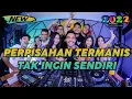 DJ PERPISAHAN TERMANIS VS TAK INGIN SENDIRI REMIX BREAKBEAT GALAU 2022 FULL BASS