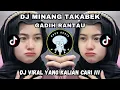 Lagu DJ TAKABEK GADIH RANTAU MENGKANE | DJ MINANG BY EKALL RMX VIRAL TIKTOK TERBARU