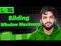 L16 Sliding Window Maximum Stack and Queue Playlist