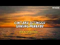 Download Lagu CINTAKU SETINGGI GUNUNG MERBABU-RIA RESTY FAUZY | LAGU JADUL NOSTALGIA PALING DICARI 2024