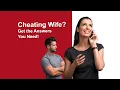 Cheating Wife Get the Answers You Need