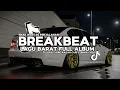 Download Lagu DJ TIKTOK TERBARU 2025! DJ BREAKBEAT LAGU BARAT FULL ALBUM TERBARU 2025