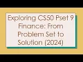 Exploring CS50 Pset 9 Finance From Problem Set to Solution 2024