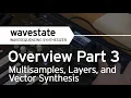 Korg wavestate Part 3 Multisamples Layers and Vector Synthesis