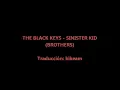 The Black Keys - Sinister Kid (sub. español)