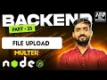 Uploading Files with NodeJS and Multer Full Stack Web Development 2024 Day 88 Part 25