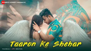 Download Taaron Ke Shehar | Sad Love story | Song : Neha Kakkar,Sunny Kaushal | Jubin Nautiyal, jaani | MP3