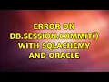 Error on db session commit With sqlachemy and Oracle