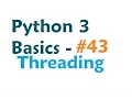 Python 3 Programming Tutorial - Threading module