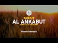 Download Lagu Surah Al Ankabut - Ahmad Al-Shalabi [ 029 ] I Bacaan Quran Merdu