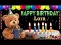 Download Lagu Lora Happy birthday To You - Happy Birthday song name Lora 🎁 🎂
