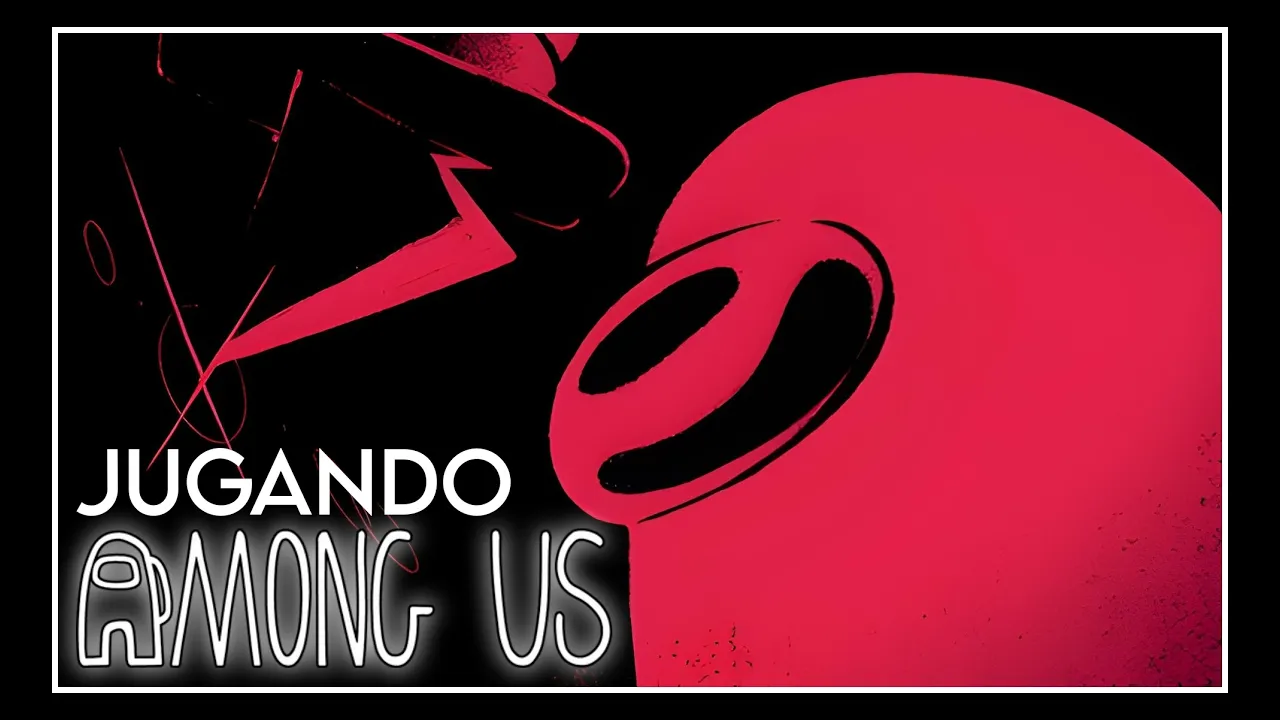 JUGANDO AMONG US!!! (Video original del canal)